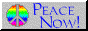 a button that says 'Peace Now' with a rainbow coloured peace symbol.
